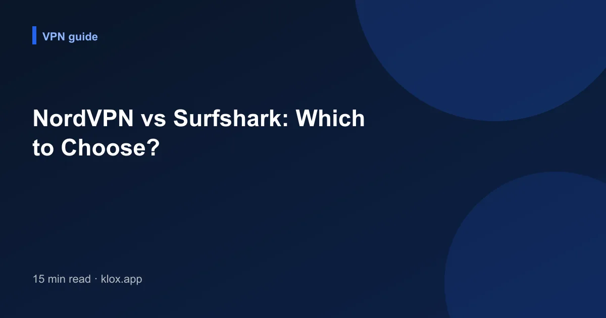 NordVPN vs Surfshark: Which to Choose?