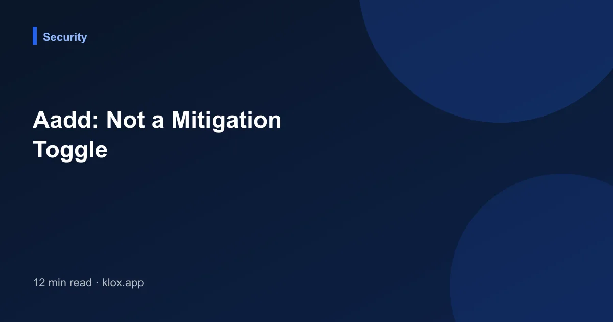 Aadd: Not a Mitigation Toggle