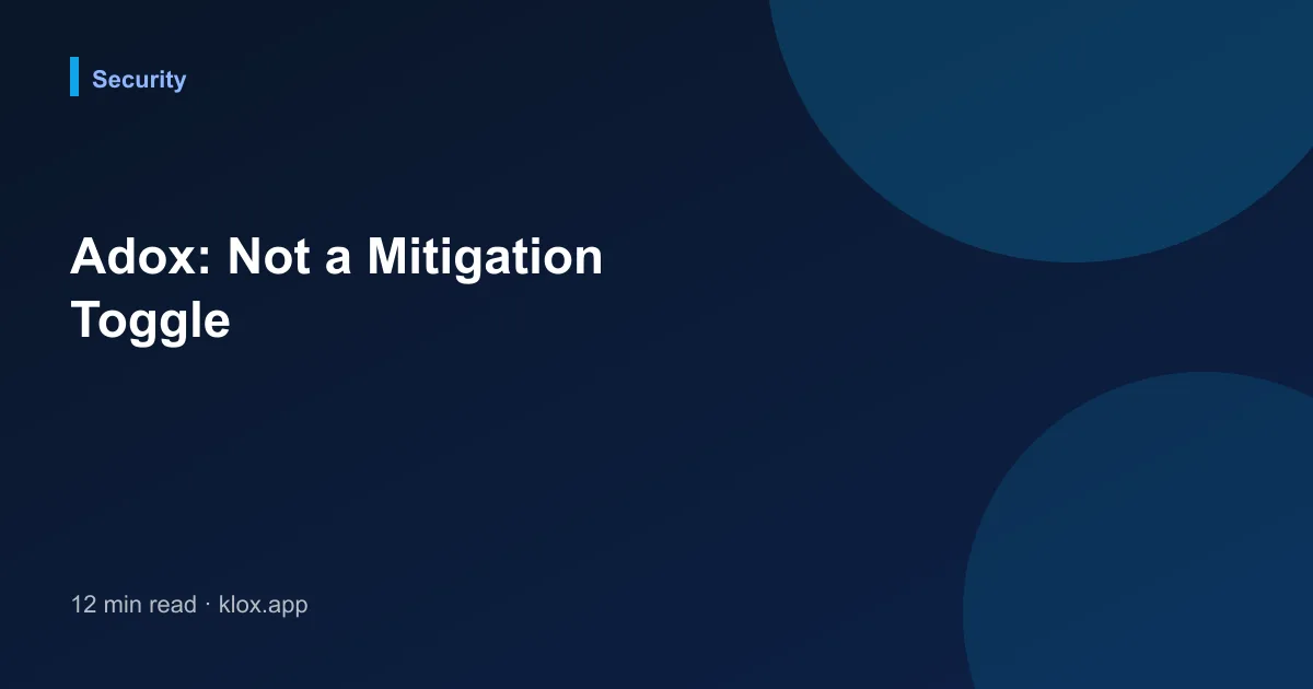 Adox: Not a Mitigation Toggle