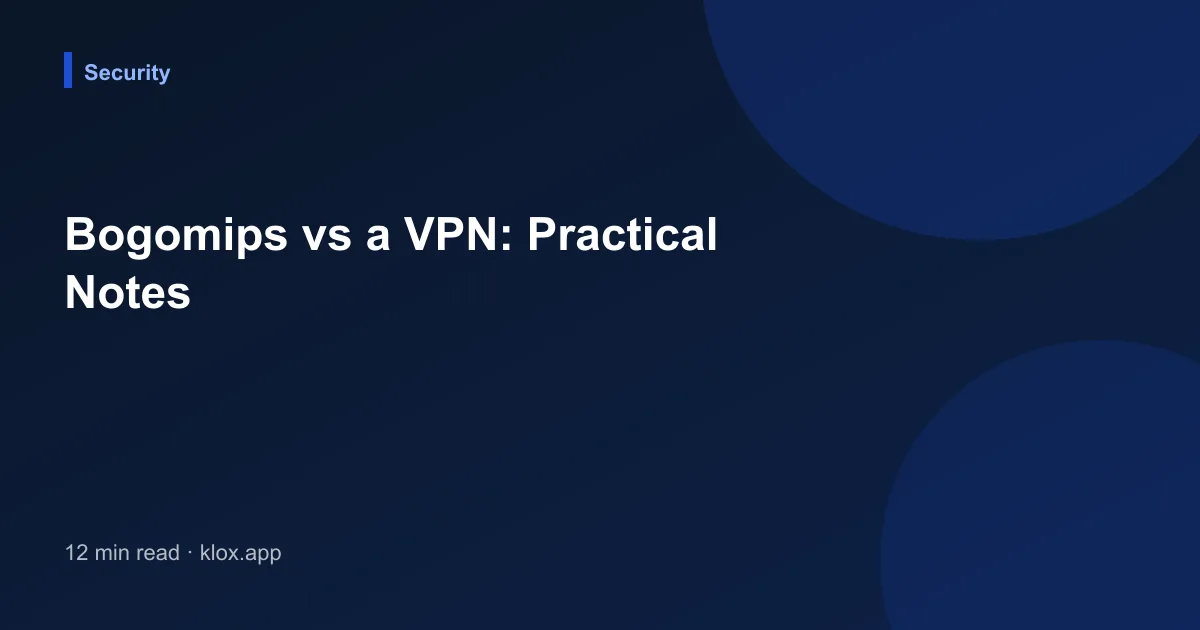 Bogomips vs a VPN: Practical Notes