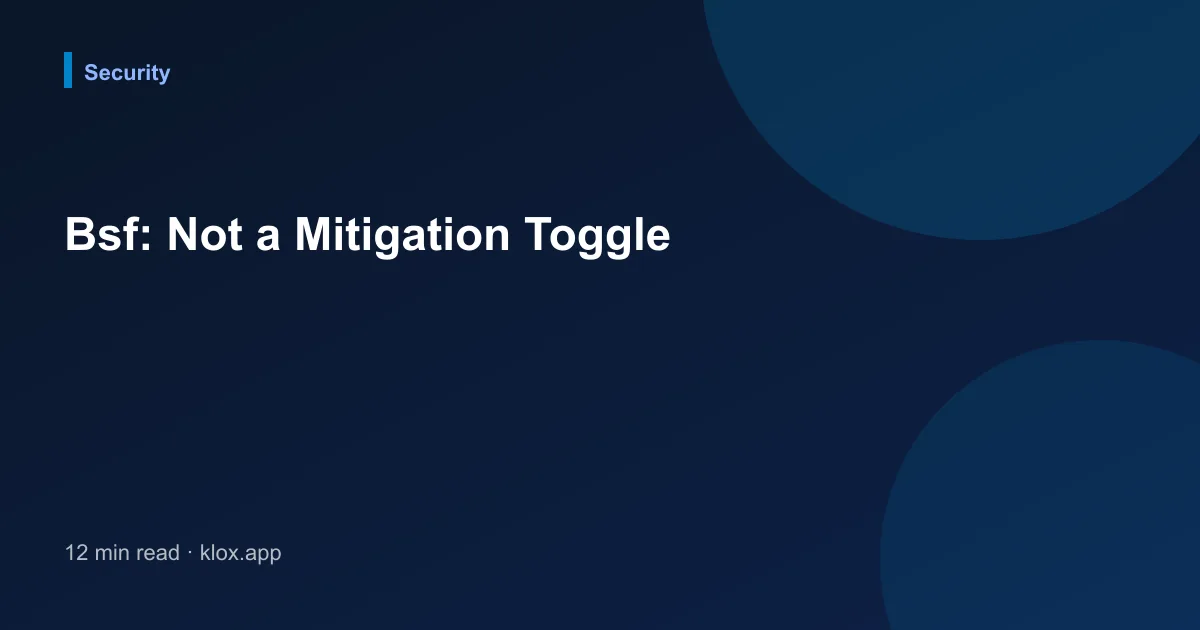 Bsf: Not a Mitigation Toggle