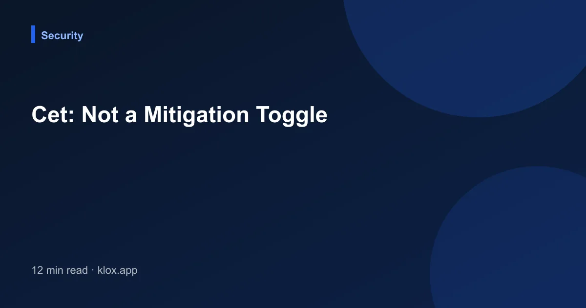 Cet: Not a Mitigation Toggle