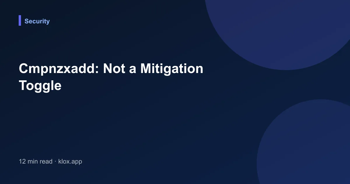Cmpnzxadd: Not a Mitigation Toggle