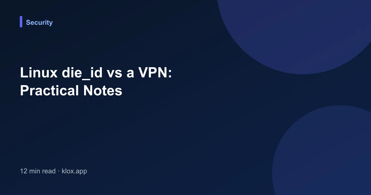 Linux die_id vs a VPN: Practical Notes