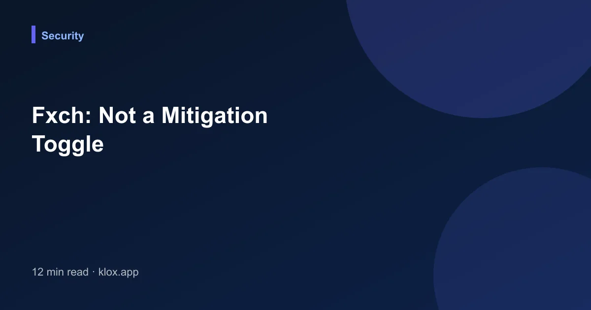 Fxch: Not a Mitigation Toggle