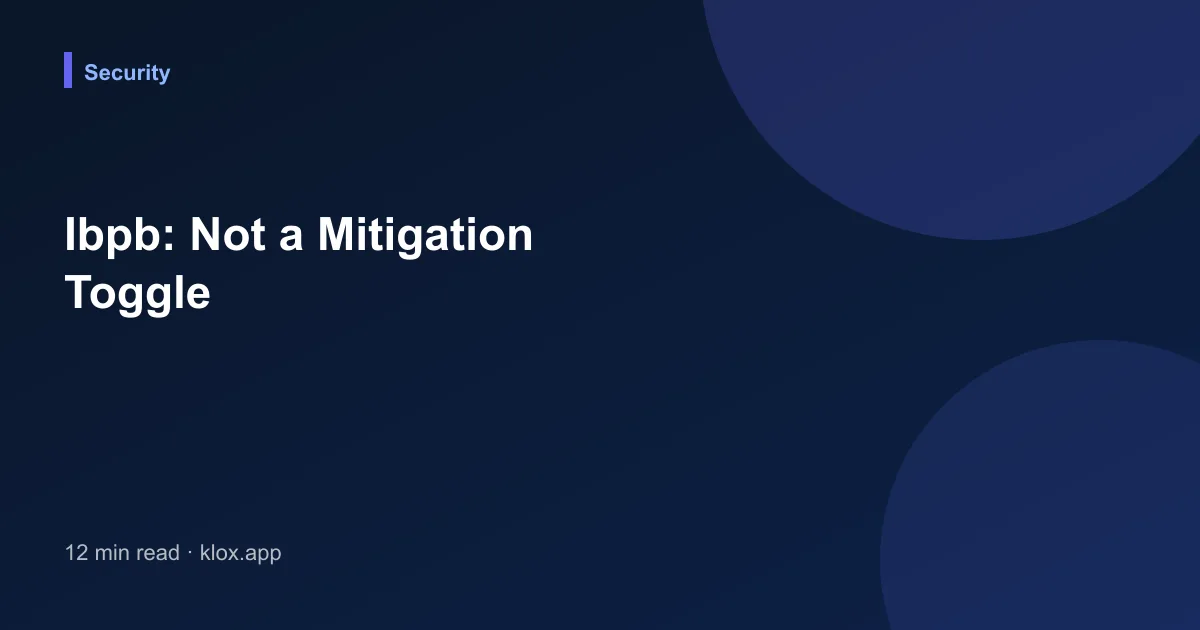Ibpb: Not a Mitigation Toggle