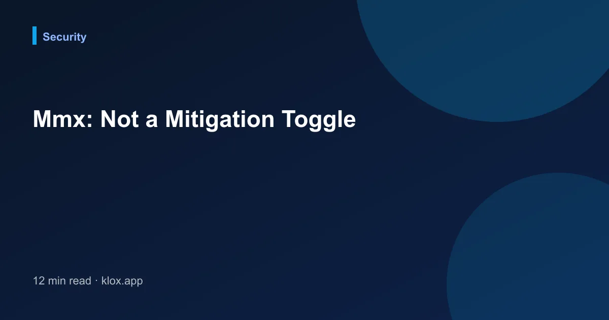 Mmx: Not a Mitigation Toggle