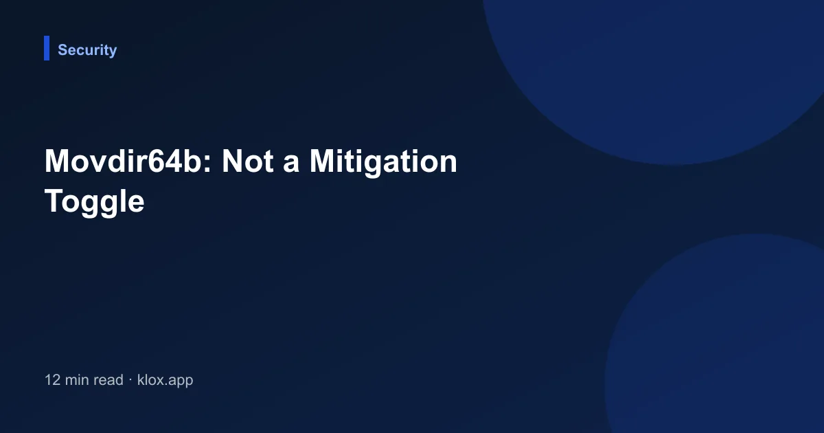 Movdir64b: Not a Mitigation Toggle