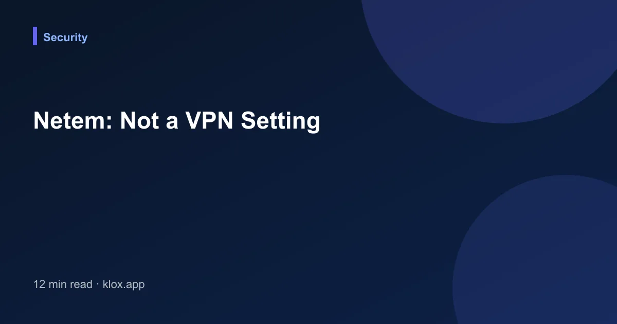 Netem: Not a VPN Setting