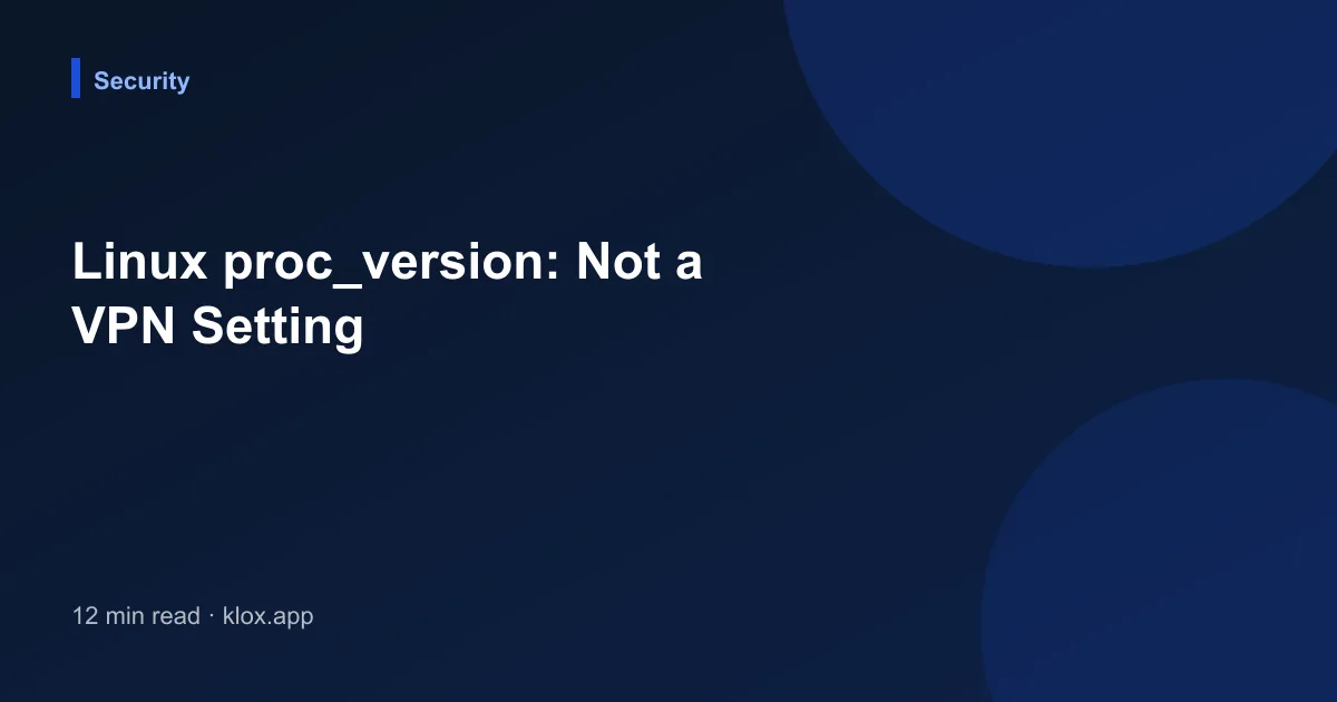 Linux proc_version: Not a VPN Setting