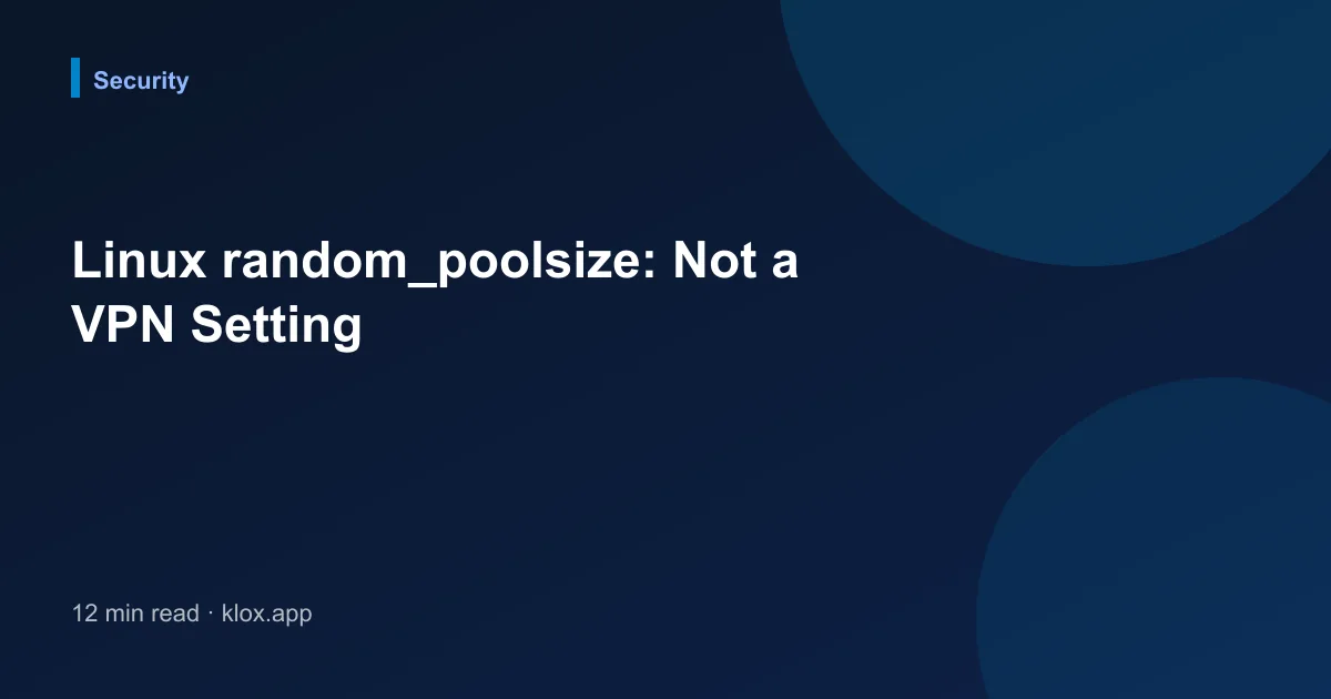 Linux random_poolsize: Not a VPN Setting