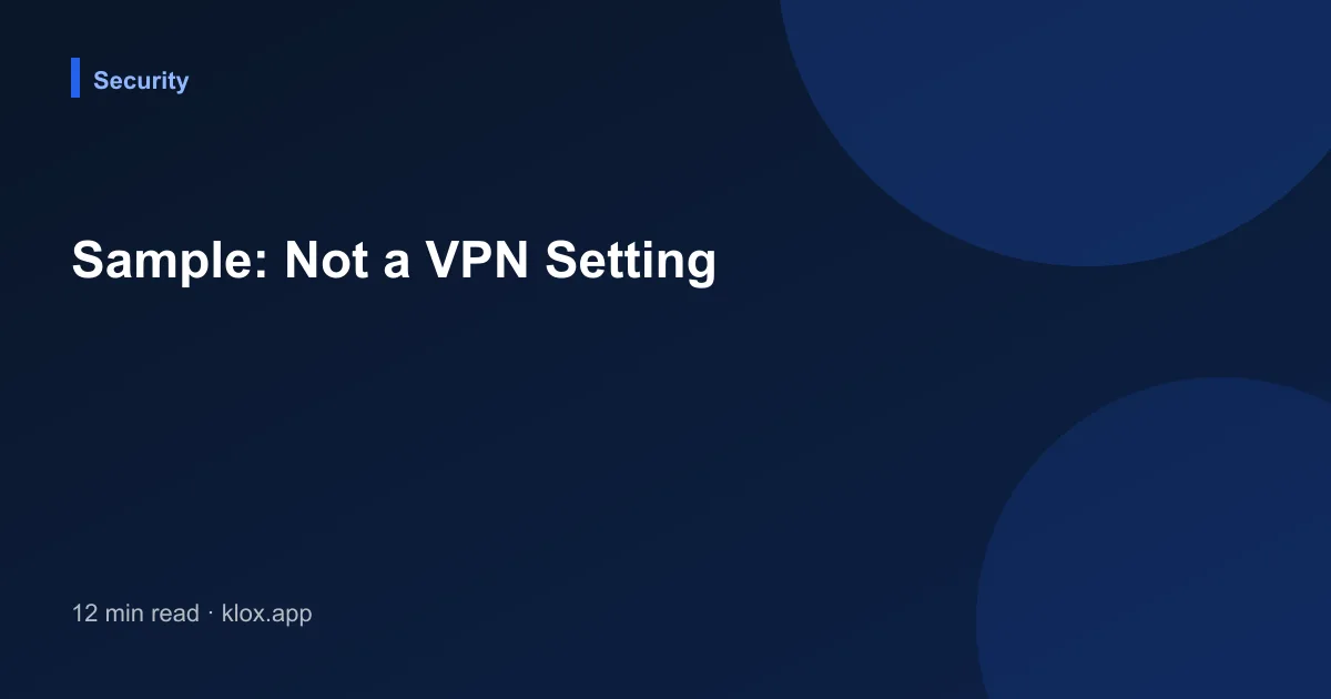 Sample: Not a VPN Setting