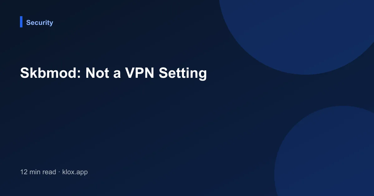 Skbmod: Not a VPN Setting