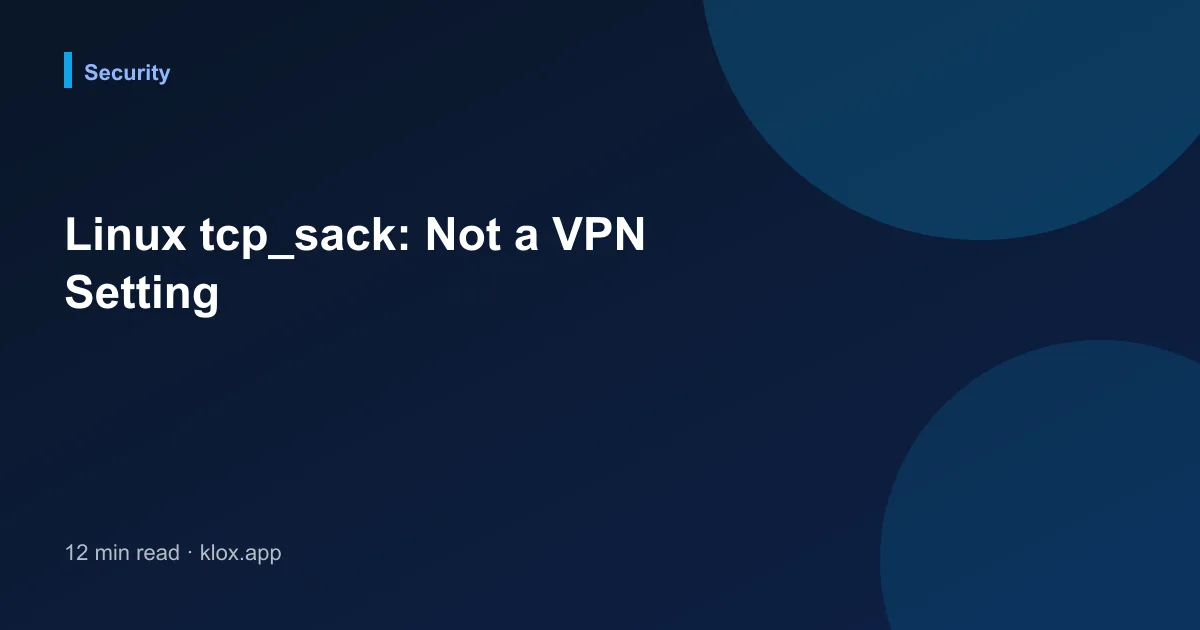 Linux tcp_sack: Not a VPN Setting
