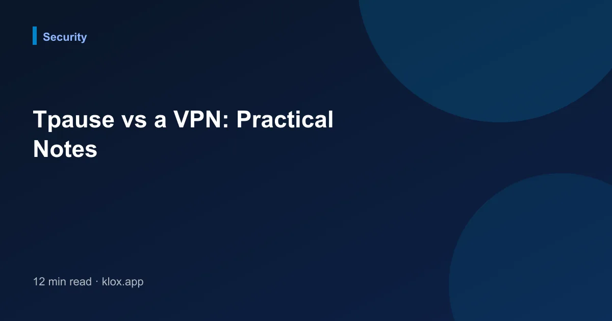 Tpause vs a VPN: Practical Notes