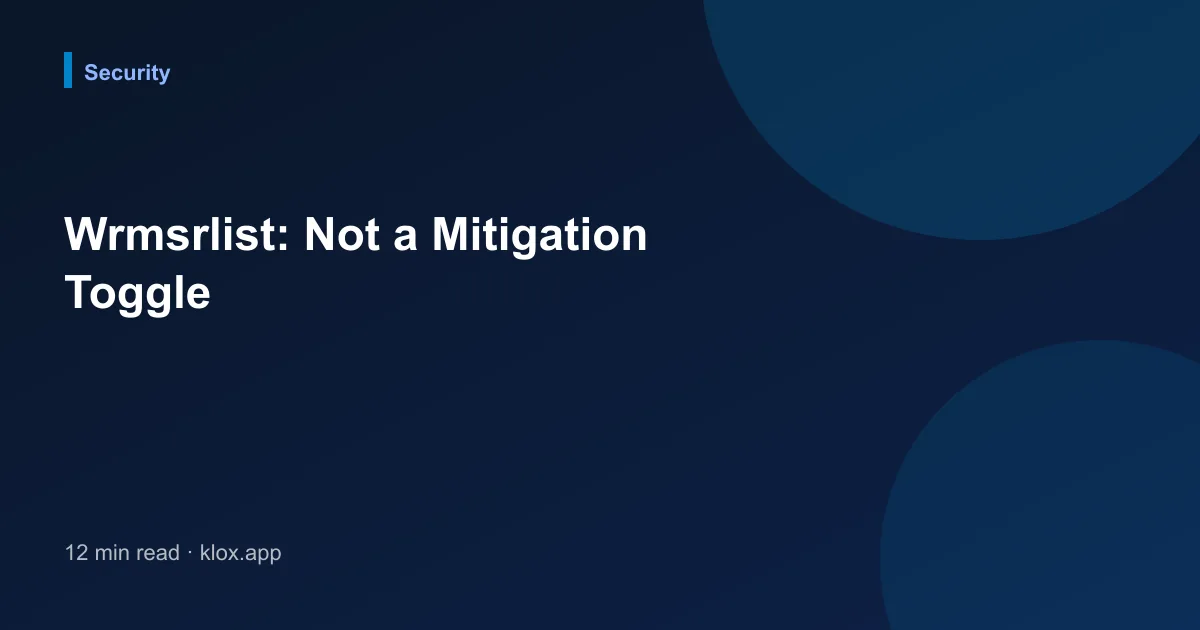 Wrmsrlist: Not a Mitigation Toggle