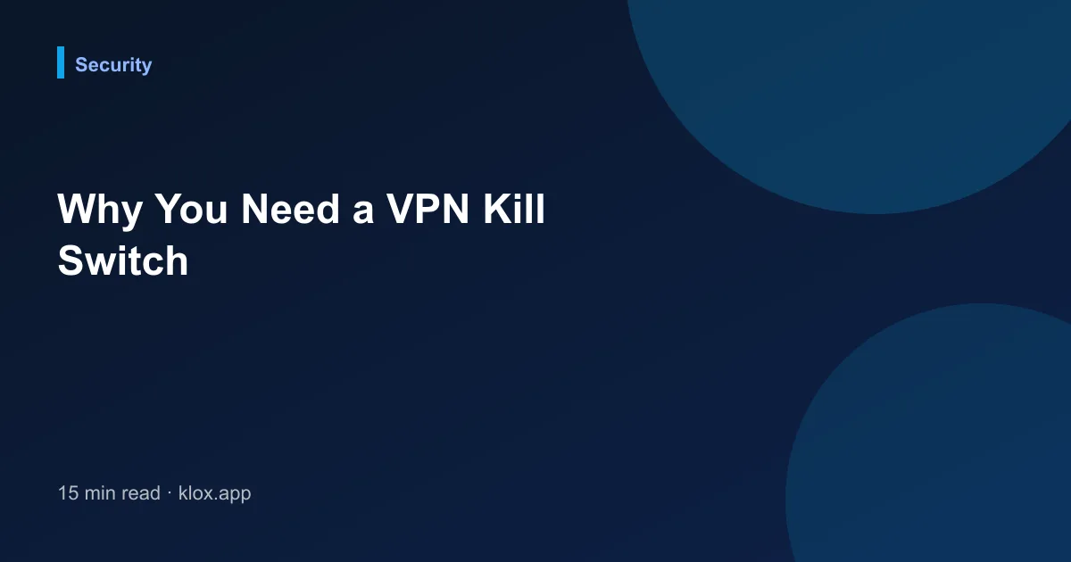 Why You Need a VPN Kill Switch