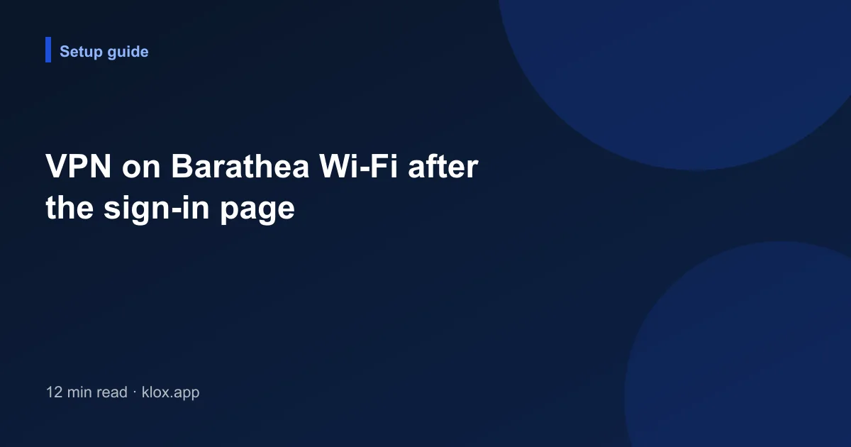 VPN on Barathea Wi-Fi after the sign-in page