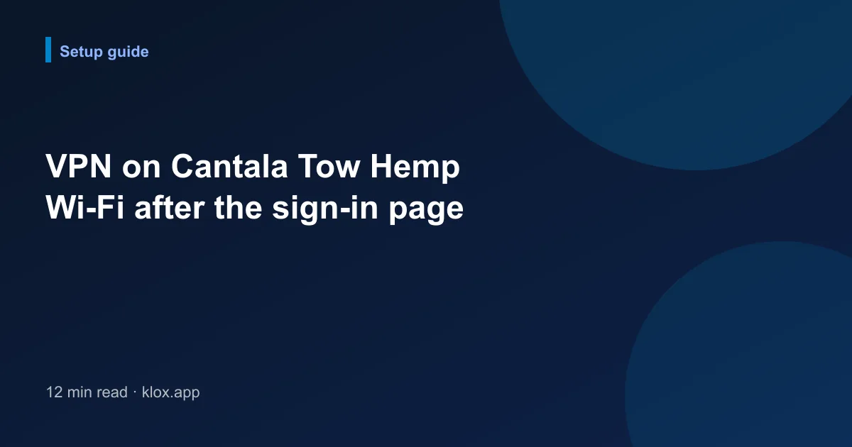 VPN on Cantala Tow Hemp Wi-Fi after the sign-in page