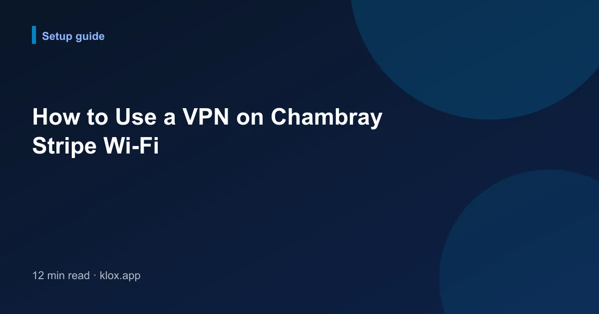 How to Use a VPN on Chambray Stripe Wi-Fi