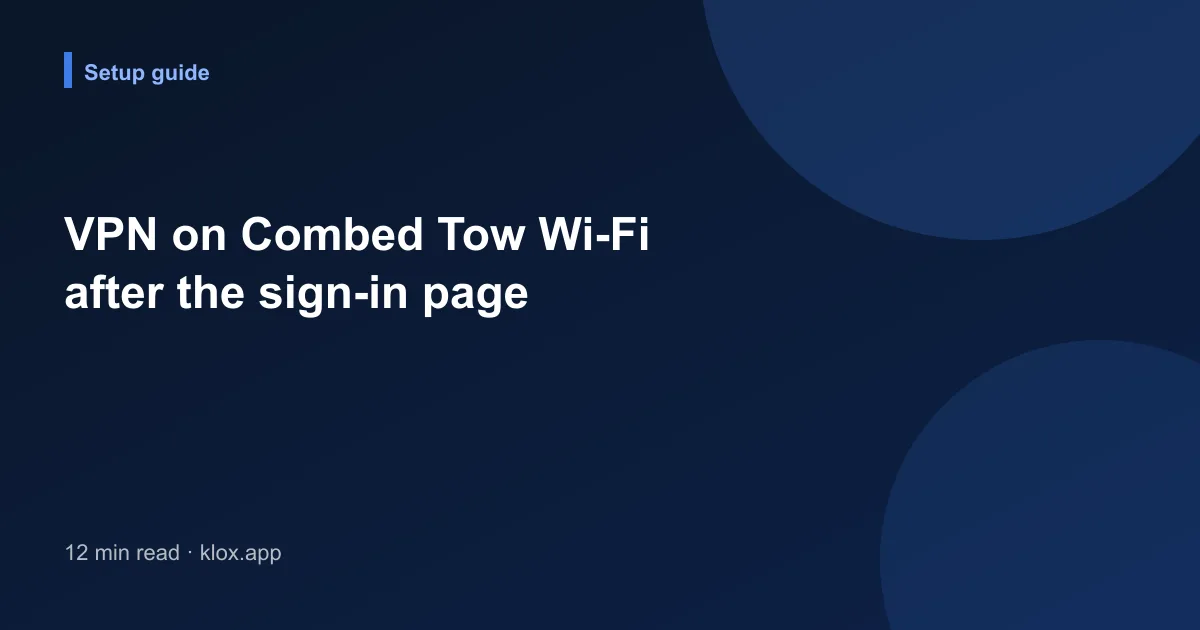 VPN on Combed Tow Wi-Fi after the sign-in page