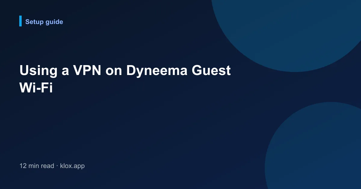Using a VPN on Dyneema Guest Wi-Fi
