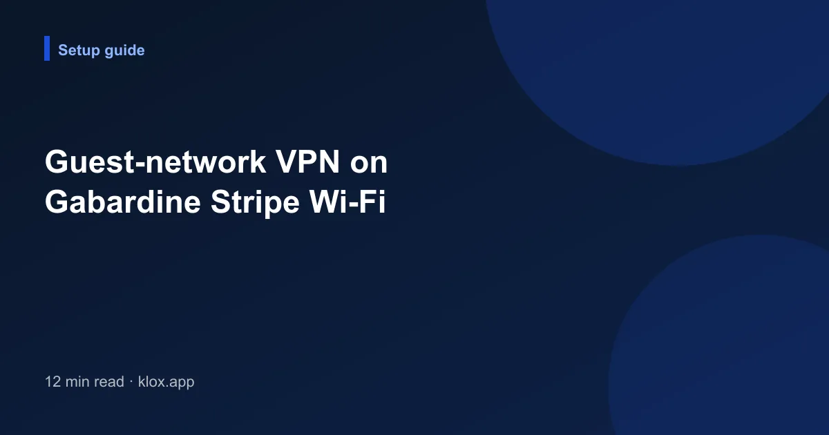 Guest-network VPN on Gabardine Stripe Wi-Fi