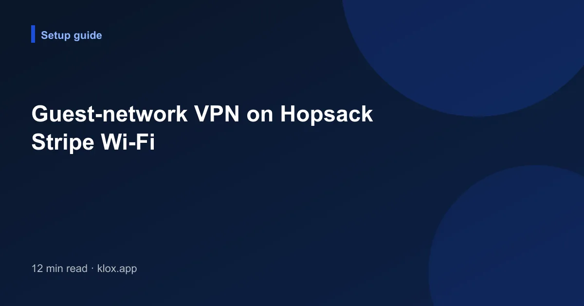 Guest-network VPN on Hopsack Stripe Wi-Fi