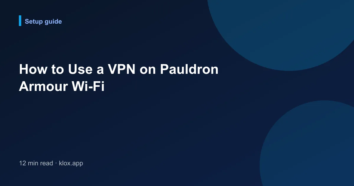 How to Use a VPN on Pauldron Armour Wi-Fi