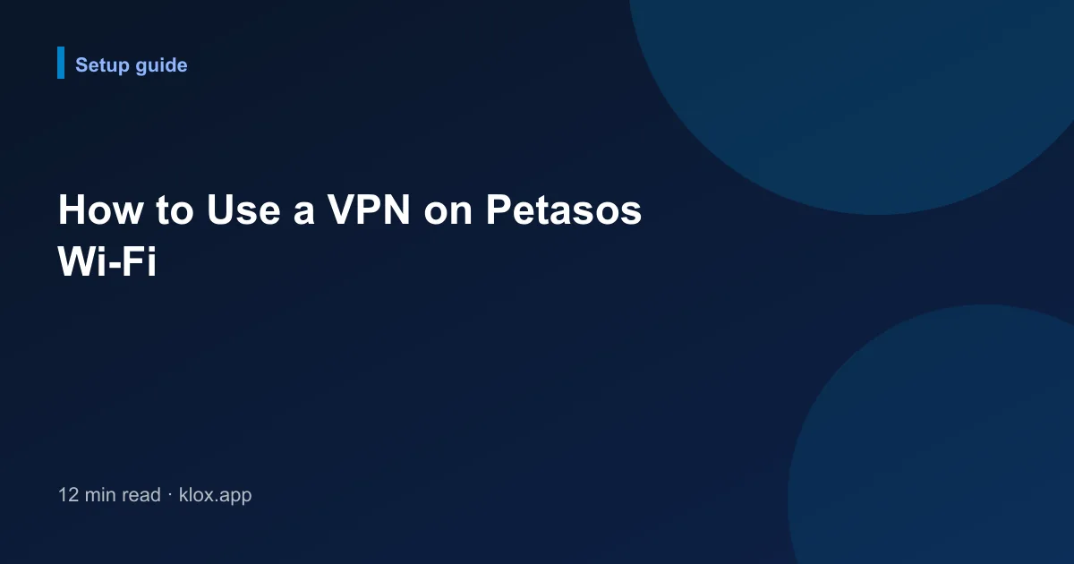 How to Use a VPN on Petasos Wi-Fi