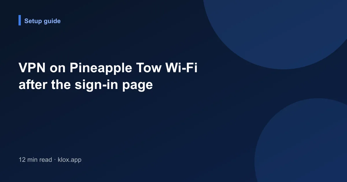 VPN on Pineapple Tow Wi-Fi after the sign-in page