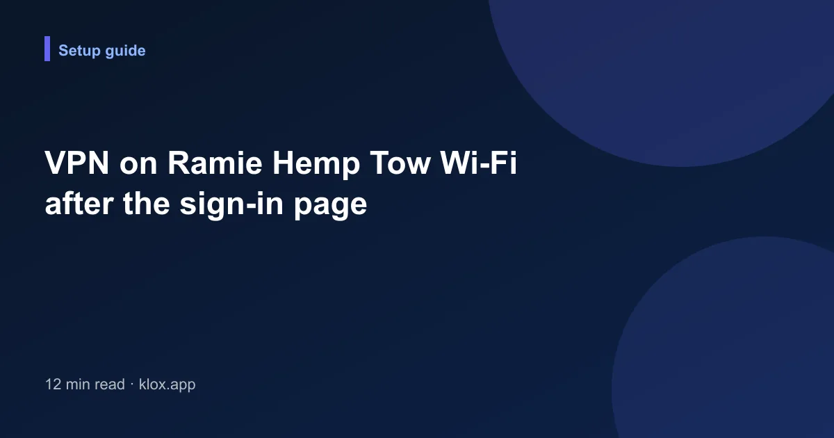 VPN on Ramie Hemp Tow Wi-Fi after the sign-in page