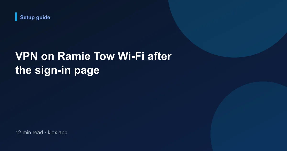 VPN on Ramie Tow Wi-Fi after the sign-in page