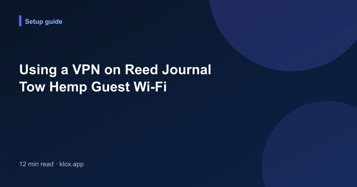 Using a VPN on Reed Journal Tow Hemp Guest Wi-Fi