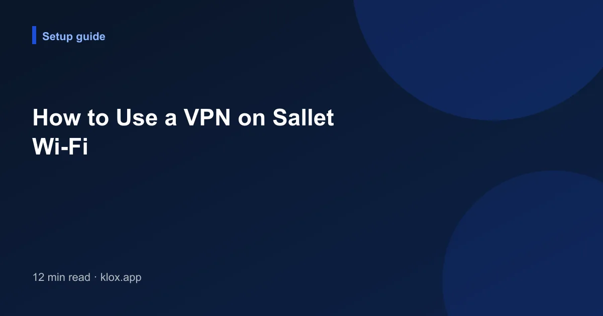 How to Use a VPN on Sallet Wi-Fi