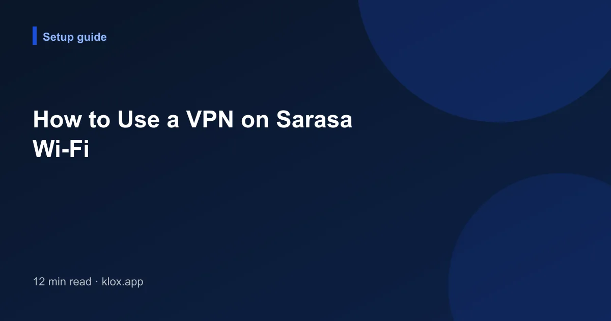 How to Use a VPN on Sarasa Wi-Fi