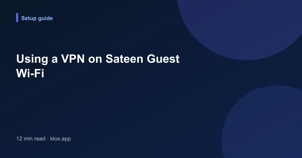 Using a VPN on Sateen Guest Wi-Fi