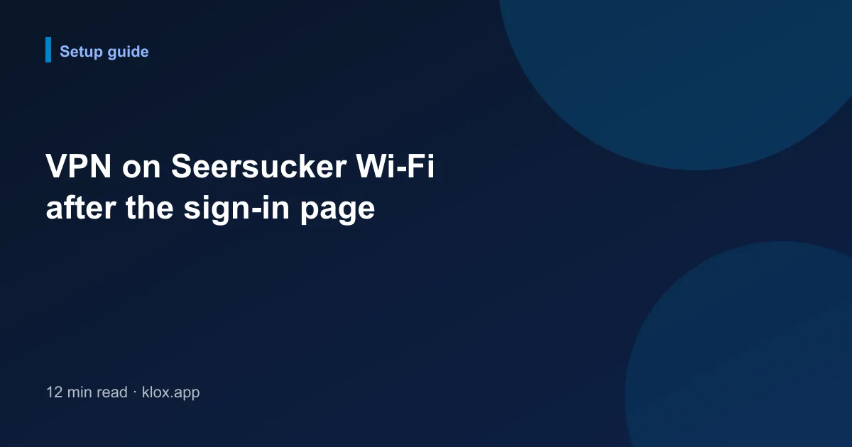 VPN on Seersucker Wi-Fi after the sign-in page