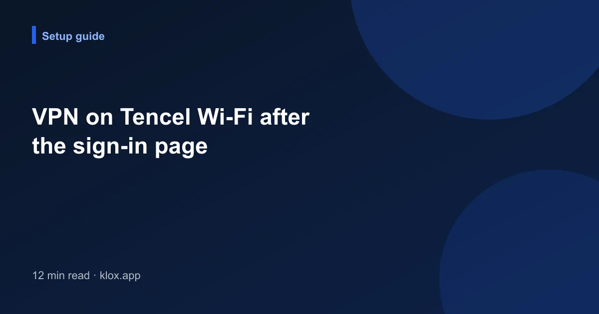 VPN on Tencel Wi-Fi after the sign-in page