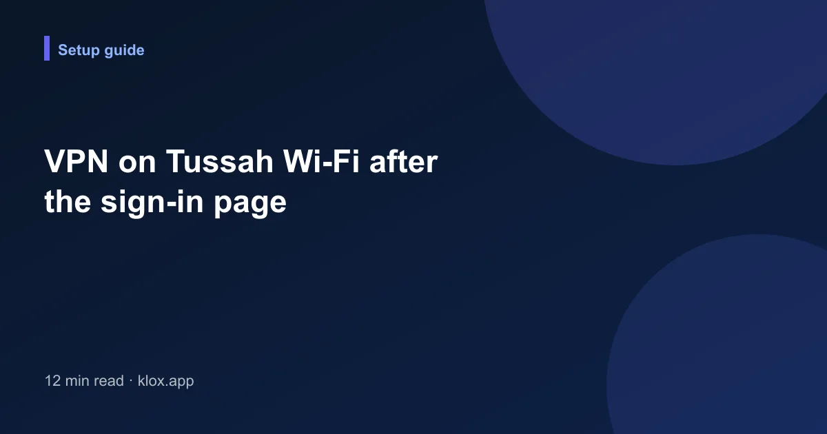 VPN on Tussah Wi-Fi after the sign-in page