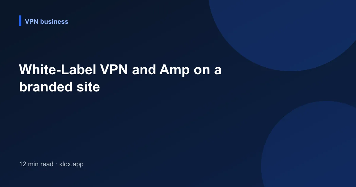 White-Label VPN and Amp on a branded site