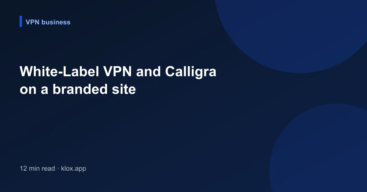 White-Label VPN and Calligra on a branded site