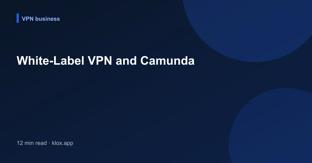 White-Label VPN and Camunda
