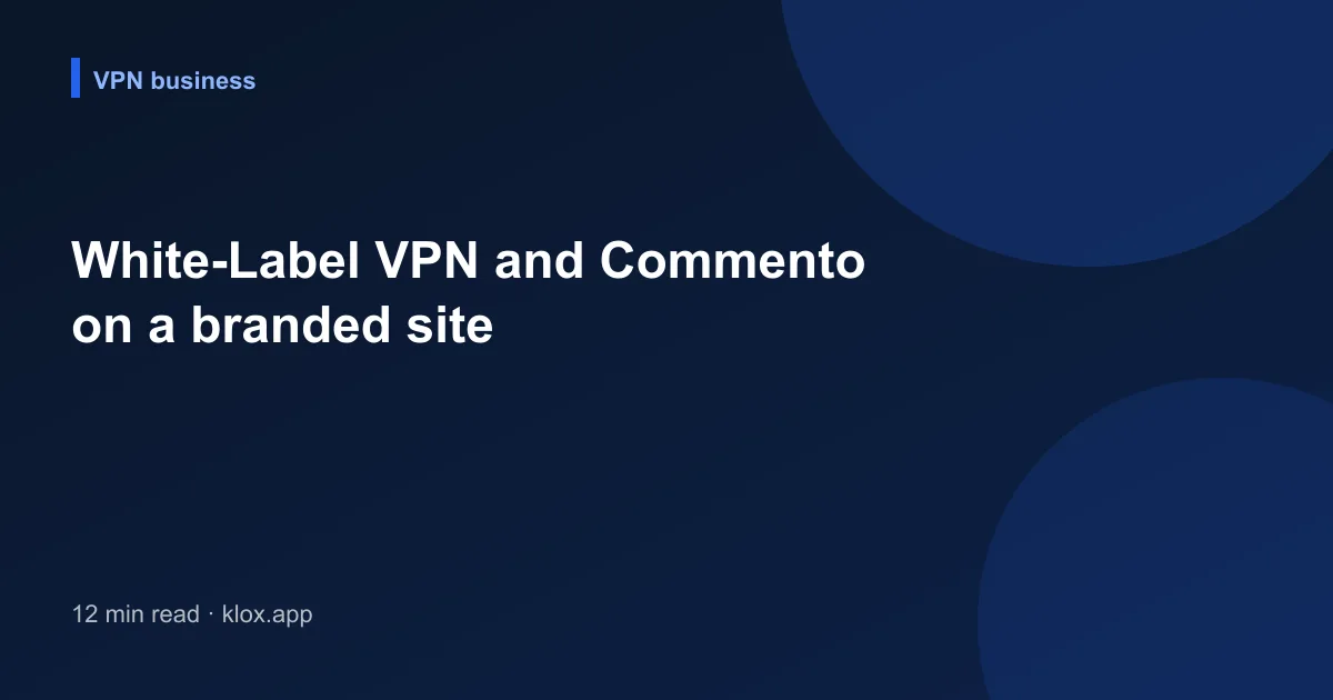 White-Label VPN and Commento on a branded site