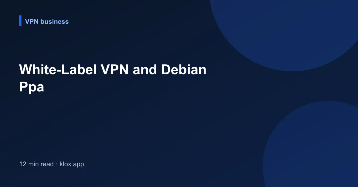 White-Label VPN and Debian Ppa