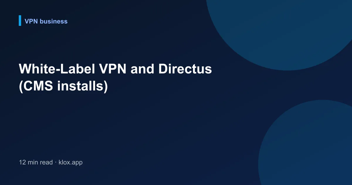 White-Label VPN and Directus (CMS installs)