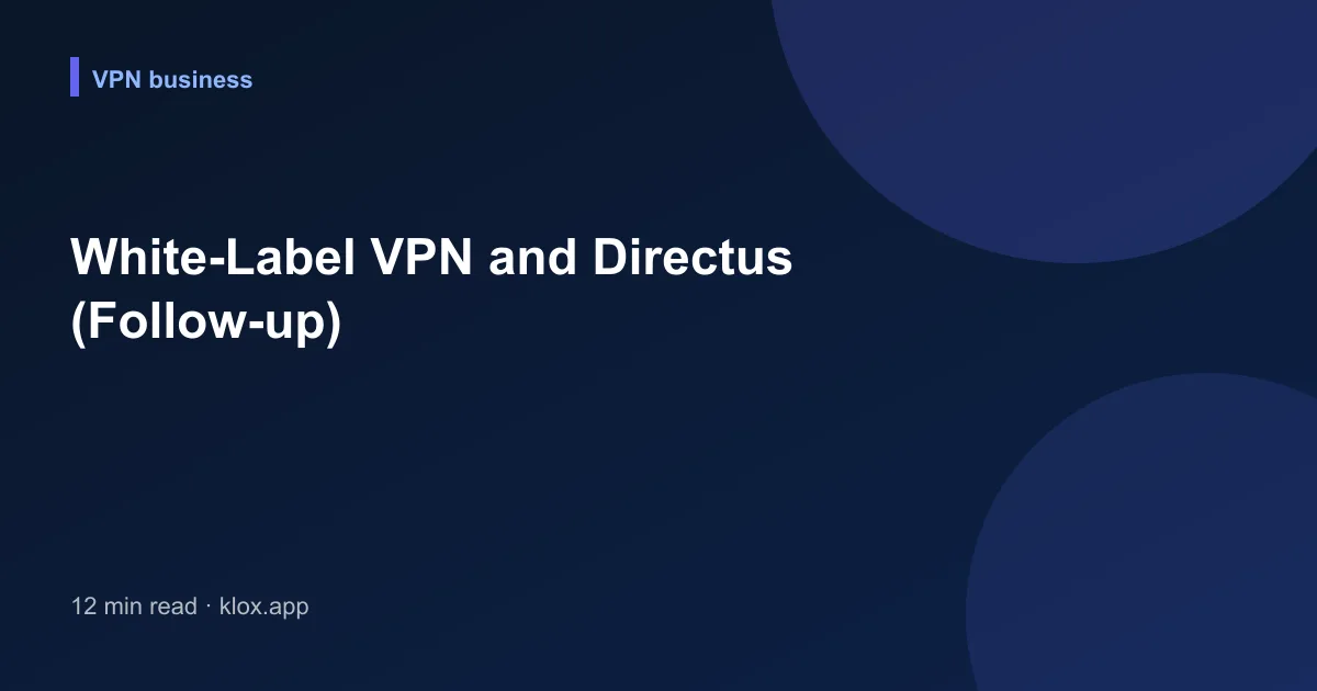 White-Label VPN and Directus (Follow-up)