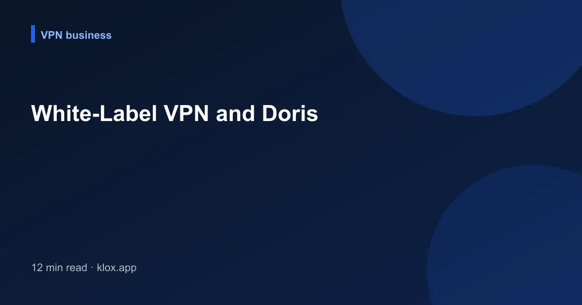 White-Label VPN and Doris