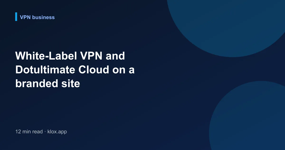 White-Label VPN and Dotultimate Cloud on a branded site