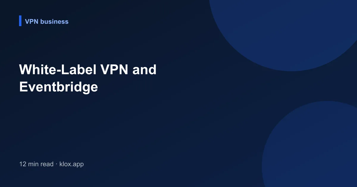 White-Label VPN and Eventbridge